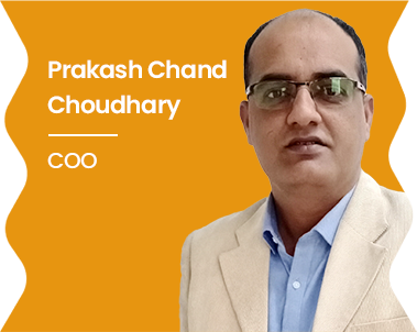 Prakash Chand Choudhary – COO