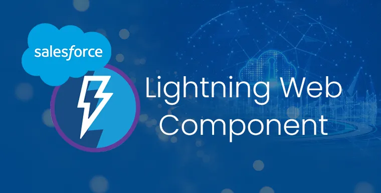 Salesforce Lightning Web Component (LWC) Development